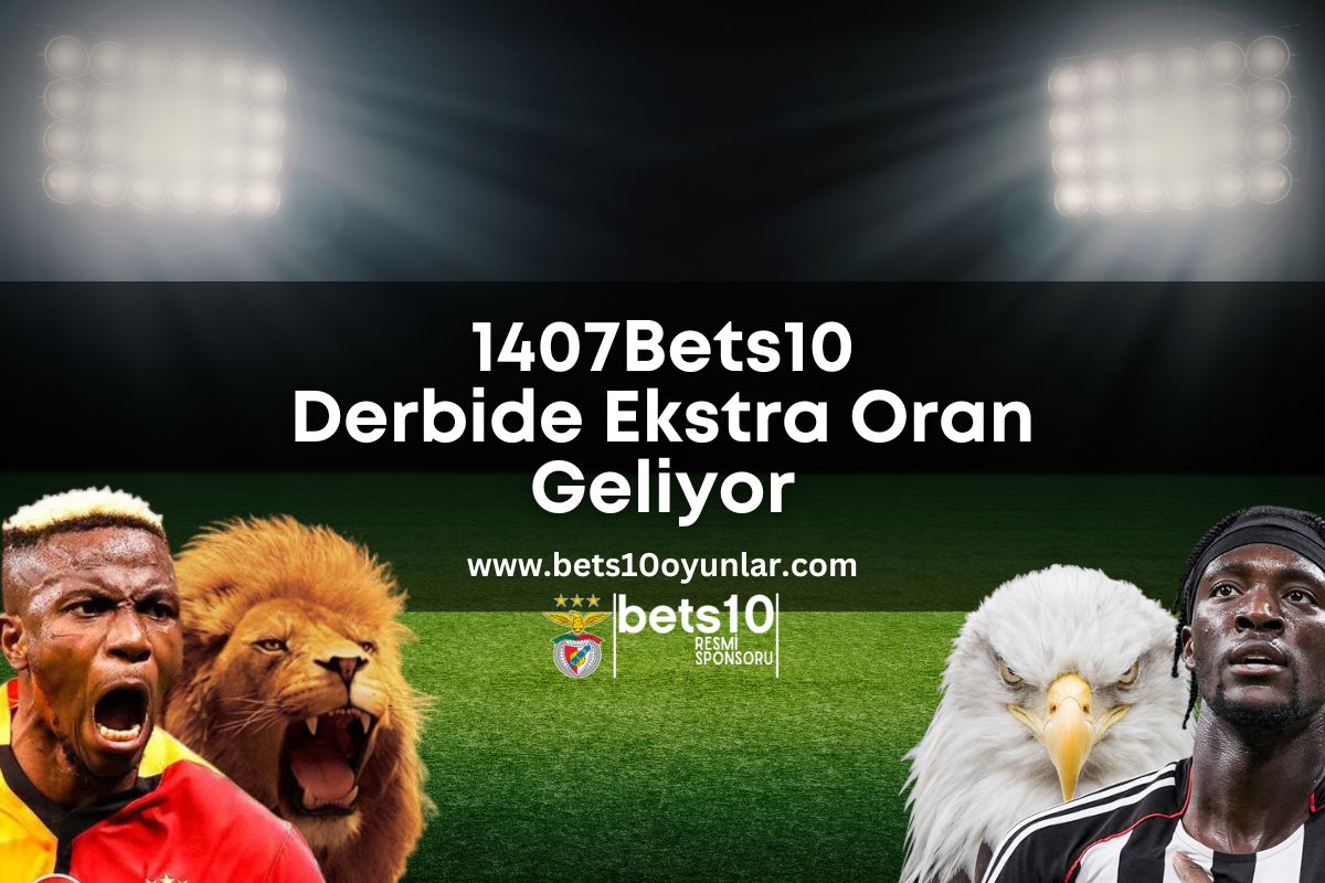 1407Bets10-derbide-ekstra-oran-geliyor
